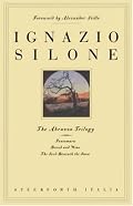 The Abruzzo Trilogy: Fontamara, Bread and Wine, The Seed Beneath the Snow