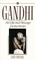 Gandhi: His Life and Message for the World