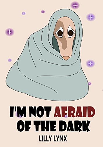 I'm Not Afraid of the Dark (Children's eBooks Book 1)