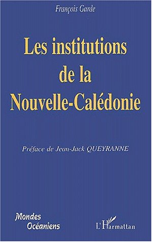 Les institutions de la nouvelle-caledonie