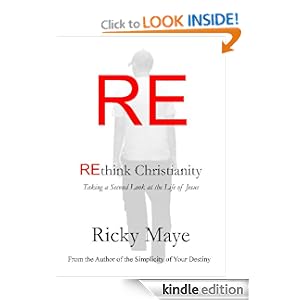 Rethink Christianity: Taking a Second look at the life of Jesus