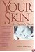 Your Skin: An Owner's Guide
