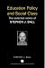 Education Policy and Social Class: The Selected Works of Stephen Ball (World Library of Educationalists)