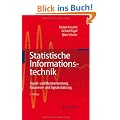 Statistische Informationstechnik: Signal - und Mustererkennung, Parameter- und Signalsch�tzung