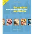 Gesundheit aus Dosen: Nahrungserg�nzungsmittel in der modernen Ern�hrung