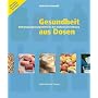 Gesundheit aus Dosen: Nahrungserg�nzungsmittel in der modernen Ern�hrung
