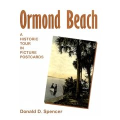 Ormond Beach: A Historic Tour in Picture Postcards