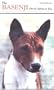 The Basenji Out of Africa, Revised Edition: A New Look (Pure-Bred S.)