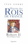 Robert II: Fils de Hugues Capet