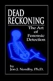 Dead Reckoning: The Art of Forensic Detection