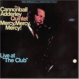 Mercy Mercy Mercy - Cannonball Adderley