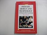 Primary design and technology : a process for learning
