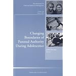 Changing Boundaries of Parental Authority During Adolescence: New Directions for Child & Adolescent Development, No.108 (J-B CAD Single Issue Child & Adolescent Development) book cover