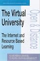 The Virtual University: Internet and Resource Based Learning (Open & Distance Learning)