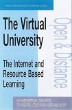 View Book 'THE VIRTUAL UNIVERSITY: THE INTERNET AND RESOURCE-BASED LEARNING (The Open and Distance Learning Series)' 