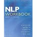 NLP: A Practical Guide to Achieving the Results You Want: Workbook