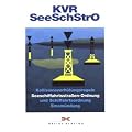 Kollisionsverh�tungsregeln (KVR) / Seeschiffahrtsstra�en-Ordnung (SeeSchStrO) / Schiffahrtsordnung Emsm�ndung
