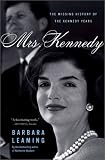 Mrs. Kennedy: The Missing History of the Kennedy Years