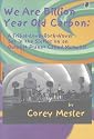 We Are Billion Year Old Carbon: A 60's Narrative