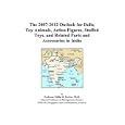 The 2007-2012 Outlook for Dolls, Toy Animals, Action Figures, Stuffed Toys, and Related Parts and Accessories in India by Philip M. Parker