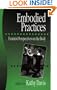 Embodied Practices: Feminist Perspectives on the Body (European Journal of Women's Studies Readers series)