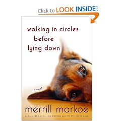 Walking in Circles Before Lying Down: A Novel