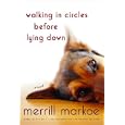 Walking in Circles Before Lying Down: A Novel