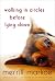 Walking in Circles Before Lying Down: A Novel