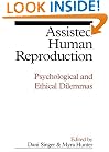 Assisted Human Reproduction: Psychological and Ethical Dilemmas