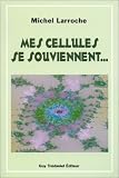 Mes cellules se souviennent...