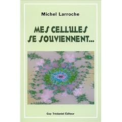 Mes cellules se souviennent...