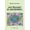 Mes cellules se souviennent...