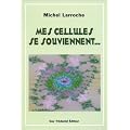 Mes cellules se souviennent...