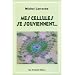 Mes cellules se souviennent...