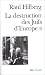 La Destruction des Juifs d’Europe. Tome II