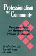 Professionalism and Community: Perspectives on Reforming Urban Schools