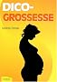Dico-Grossesse : Petit dictionnaire de la grossesse
