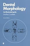 Dental Morphology: An Illustrated Guide