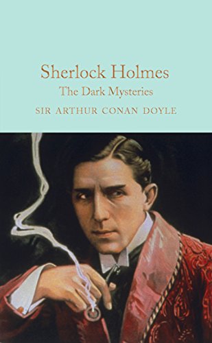 Sherlock Holmes: The Dark Mysteries (Macmillan Collector's Library Book 31)