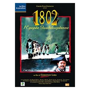 1802, l'épopée guadeloupéenne