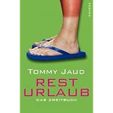 Resturlaub: Das Zweitbuchvon "Tommy Jaud"