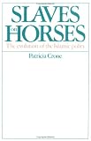 Slaves on Horses: The Evolution of the Islamic Polity