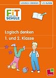Fit fuer die Schule: Lerntraining Logisch denken 1. und 2.Klasse