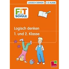 Fit f�r die Schule: Lerntraining Logisch denken 1. und 2.Klasse