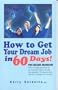 How To Get Your Dream Job In  Days: For College Graduates