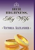 Her Highness, My Wife