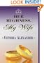 Her Highness, My Wife