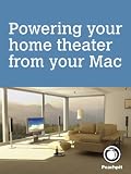 Powering your home theater from your Mac