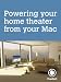 Books : Powering your home theater from your Mac