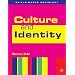 Culture and Identity (Skills-based Sociology)